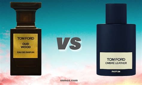 tom ford ombre leather vs oud wood